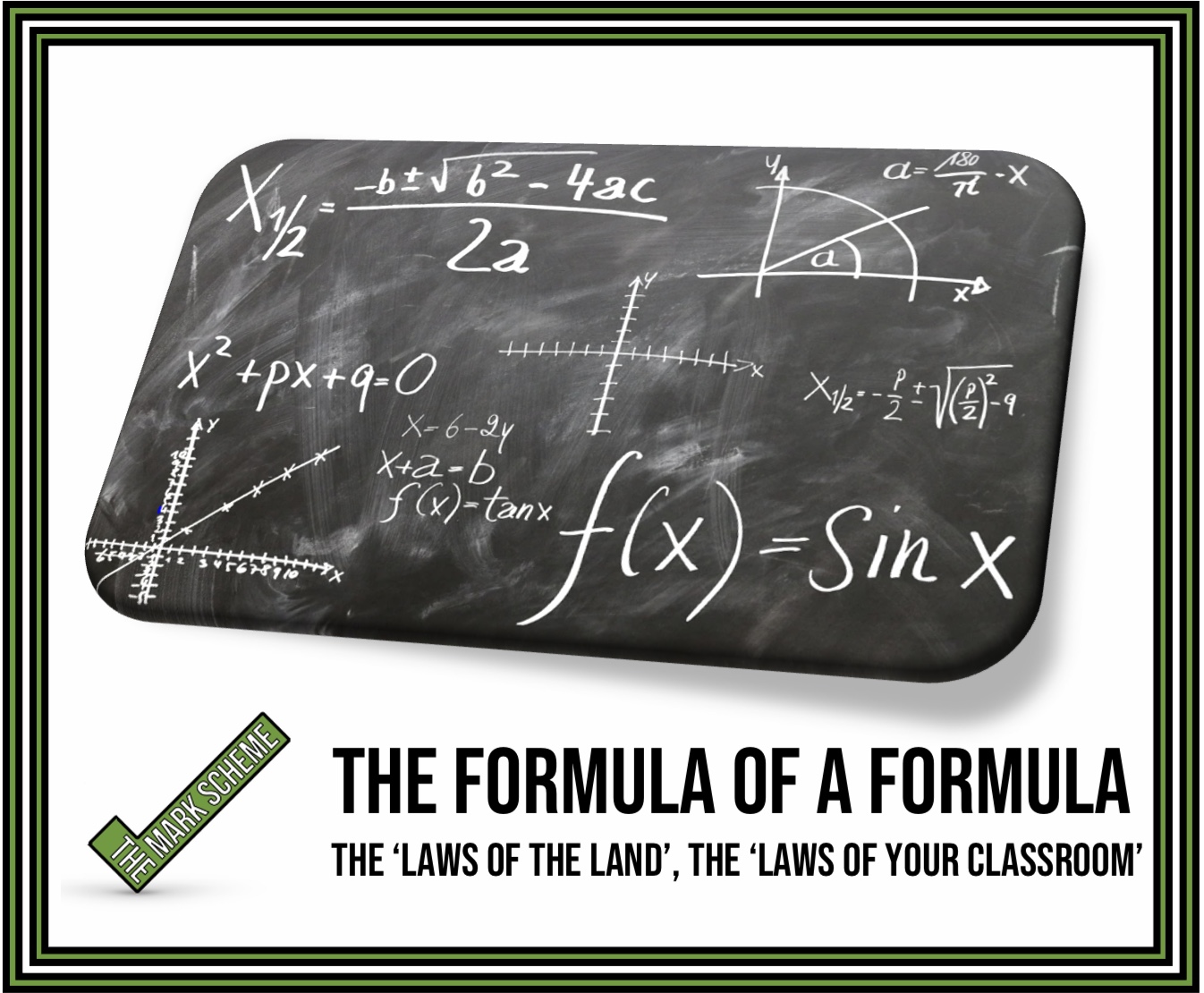 The Formula of a Formula: The ‘Laws of the Land’, The ‘Laws of your Classroom’ – an introduction