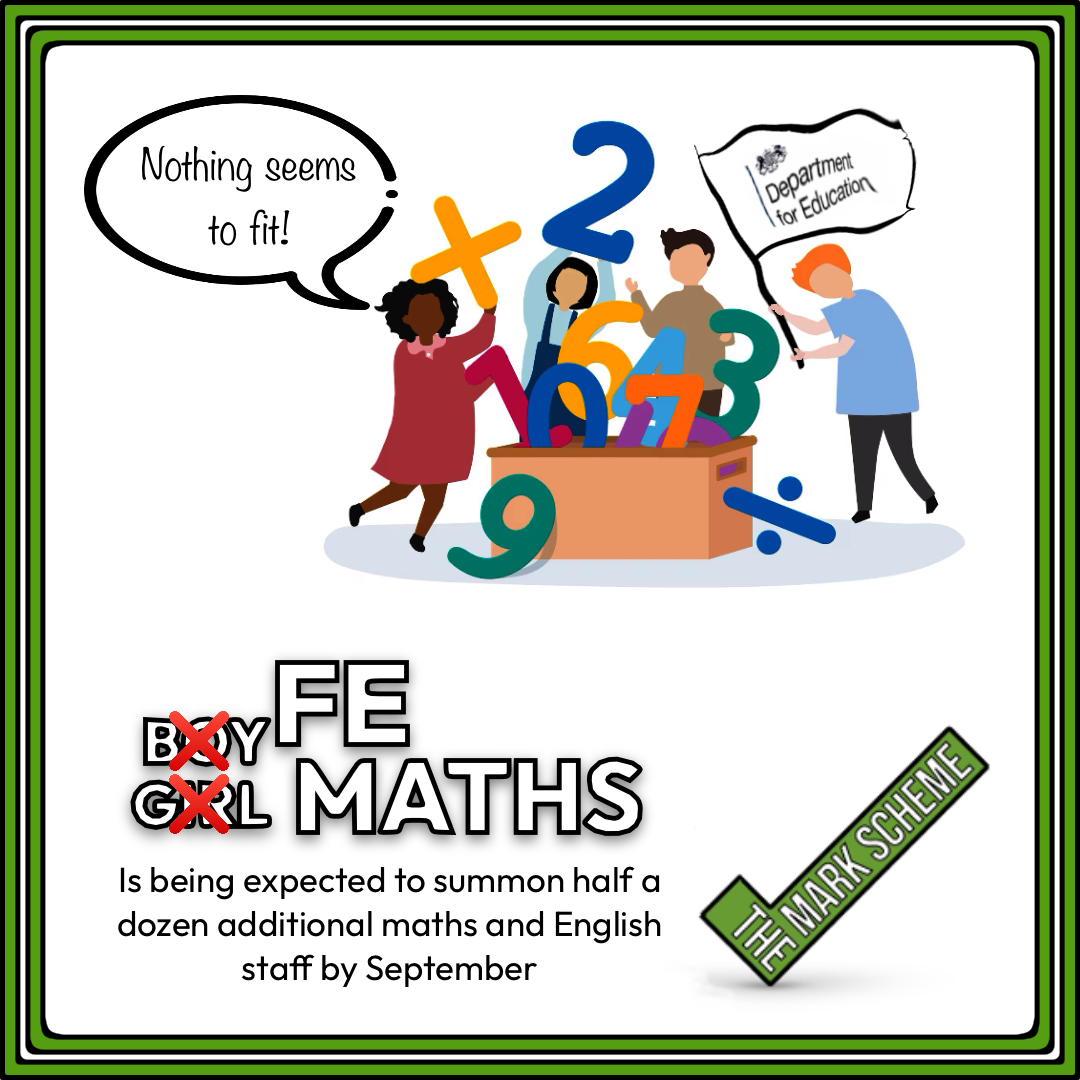 FE Maths…is being expected to summon half a dozen additional maths and English staff by September